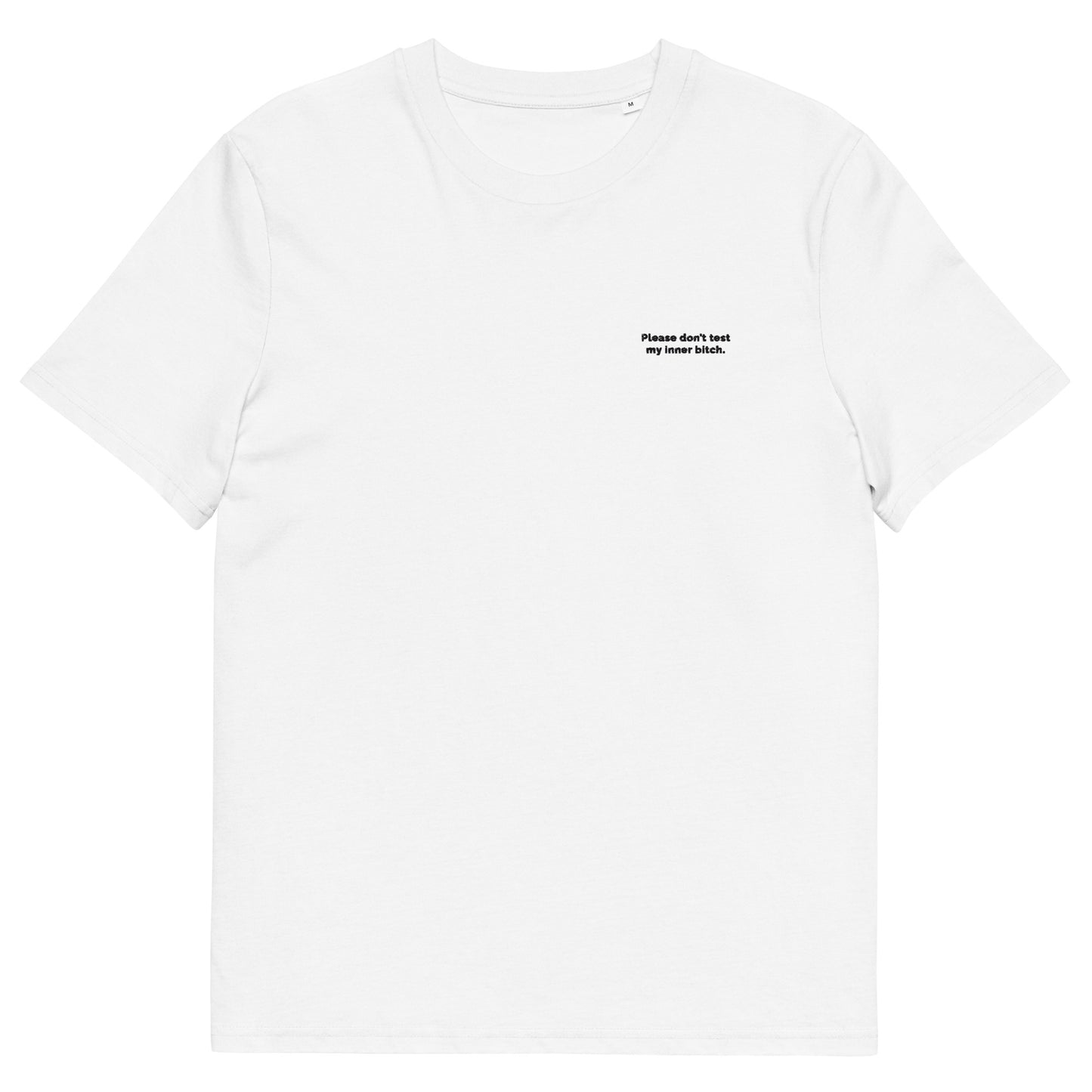 Please don't test my inner bitch - Unisex organic cotton t-shirt