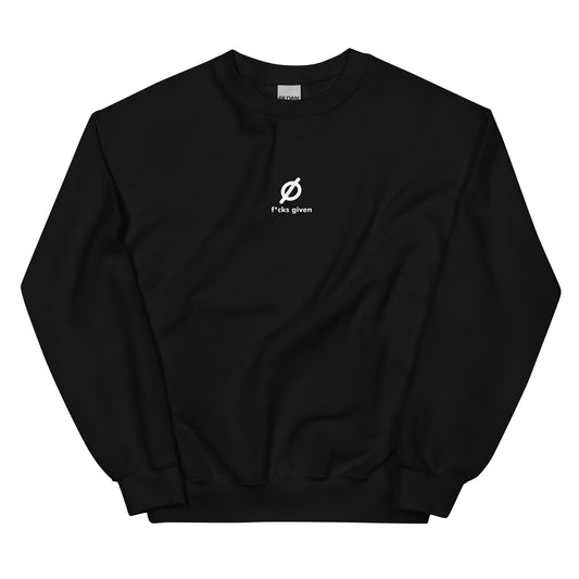Unisex Sweatshirt / zero f*cks given /