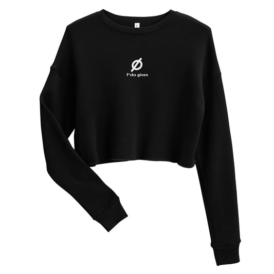 Crop Sweatshirt / zero f*cks given /